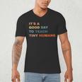 It's a Good Day To Teach Tiny Humans I Teacher Men's V-Neck T-Shirt, novelty gifts, funny gifts It's a Good Day To Teach Tiny Humans I Teacher Men's V-Neck T-Shirt, novelty gifts, funny gifts