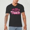 My Job Is Teach Pink Retro Female Teacher Life Women Men's V-Neck T-Shirt, novelty gifts, funny gifts My Job Is Teach Pink Retro Female Teacher Life Women Men's V-Neck T-Shirt, novelty gifts, funny gifts