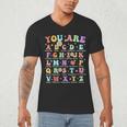 You Are Letters Alphabet Learn ABCs Inspiration Teacher Life Men's V-Neck T-Shirt, novelty gifts, funny gifts