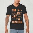 The Life Of A Teacher Back To School Women Men Men's V-Neck T-Shirt, novelty gifts, funny gifts The Life Of A Teacher Back To School Women Men Men's V-Neck T-Shirt, novelty gifts, funny gifts