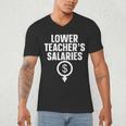 Lower Teacher's Salaries For Men Women Kids Men's V-Neck T-Shirt, novelty gifts, funny gifts Lower Teacher's Salaries For Men Women Kids Men's V-Neck T-Shirt, novelty gifts, funny gifts