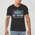 The Math Ain't Mathin Math Teacher Men's V-Neck T-Shirt, novelty gifts, funny gifts The Math Ain't Mathin Math Teacher Men's V-Neck T-Shirt, novelty gifts, funny gifts
