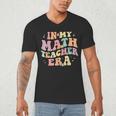 In My Math Teacher Era Retro Back To School Groovy Teacher Men Women Men's V-Neck T-Shirt, novelty gifts, funny gifts