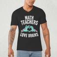 Math Teachers Love Brains Halloween Zombie Men Women T-Shirt Men's V-Neck T-Shirt, novelty gifts, funny gifts Math Teachers Love Brains Halloween Zombie Men Women T-Shirt Men's V-Neck T-Shirt, novelty gifts, funny gifts