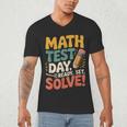 Motivational Math Test Day Shirt Testing Shirts For Teachers Men's V-Neck T-Shirt, novelty gifts, funny gifts