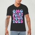 OMG Point Your Toes Dancing Teacher Tap Dancer Dance For Men Women Kids Men's V-Neck T-Shirt, novelty gifts, funny gifts