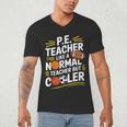 PE Coach PE Teacher Like Normal Teacher But Cooler Men's V-Neck T-Shirt, novelty gifts, funny gifts PE Coach PE Teacher Like Normal Teacher But Cooler Men's V-Neck T-Shirt, novelty gifts, funny gifts
