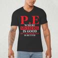 PE Where Sweating Is Good But Deodorant Is Better PE Teacher Men's V-Neck T-Shirt, novelty gifts, funny gifts PE Where Sweating Is Good But Deodorant Is Better PE Teacher Men's V-Neck T-Shirt, novelty gifts, funny gifts