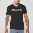 Physics Teacher Physics Teacher For Men Women Girls Kids Men's V-Neck T-Shirt, novelty gifts, funny gifts
