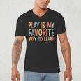 Play Is My Favorite Way To Learn Special Education Teacher Men's V-Neck T-Shirt, novelty gifts, funny gifts Play Is My Favorite Way To Learn Special Education Teacher Men's V-Neck T-Shirt, novelty gifts, funny gifts