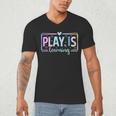 Play Is Learning Kindergarten Teacher Team Women Men's V-Neck T-Shirt, novelty gifts, funny gifts Play Is Learning Kindergarten Teacher Team Women Men's V-Neck T-Shirt, novelty gifts, funny gifts