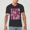 In My Preschool Era Teachers Women Back To School Kids Girls Men's V-Neck T-Shirt, novelty gifts, funny gifts In My Preschool Era Teachers Women Back To School Kids Girls Men's V-Neck T-Shirt, novelty gifts, funny gifts