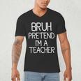 Pretend I'm A Teacher Halloween Costume Men's V-Neck T-Shirt, novelty gifts, funny gifts