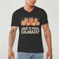 Qué Te Pasacalabaza Fall Immersion Teacher Spanish Teacher Men's V-Neck T-Shirt, novelty gifts, funny gifts