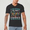 If You Can Read This Thank A Teacher Teacher Men's V-Neck T-Shirt, novelty gifts, funny gifts If You Can Read This Thank A Teacher Teacher Men's V-Neck T-Shirt, novelty gifts, funny gifts
