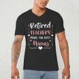 Retired Teachers Make The Best Nanas Cute G Ma Nana Grandma Men's V-Neck T-Shirt, novelty gifts, funny gifts Retired Teachers Make The Best Nanas Cute G Ma Nana Grandma Men's V-Neck T-Shirt, novelty gifts, funny gifts