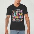 I Speak Toddler Back To School Teacher Men's V-Neck T-Shirt, novelty gifts, funny gifts