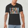 I Speak Toddler Teacher Pre School Back To School First Day Men's V-Neck T-Shirt, novelty gifts, funny gifts I Speak Toddler Teacher Pre School Back To School First Day Men's V-Neck T-Shirt, novelty gifts, funny gifts