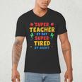 Super Teacher By Day Super Tired By Night Teacher For Men Women Men's V-Neck T-Shirt, novelty gifts, funny gifts Super Teacher By Day Super Tired By Night Teacher For Men Women Men's V-Neck T-Shirt, novelty gifts, funny gifts