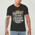 Surprise I'M Your Teacher Today Sub Substitute Teacher Men's V-Neck T-Shirt, novelty gifts, funny gifts