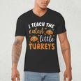 I Teach The Cutest Little Turkeys For Teacher Thanksgiving Men's V-Neck T-Shirt, novelty gifts, funny gifts