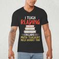 I Teach Reading Because Math Teachers Need Heroes Too Men Women Men's V-Neck T-Shirt, novelty gifts, funny gifts I Teach Reading Because Math Teachers Need Heroes Too Men Women Men's V-Neck T-Shirt, novelty gifts, funny gifts