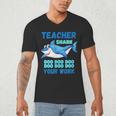 Teacher Shark Do Your Work Men's V-Neck T-Shirt, novelty gifts, funny gifts