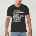 Teachers Are Underpaid Because America Does Not Value Men Women Men's V-Neck T-Shirt, novelty gifts, funny gifts Teachers Are Underpaid Because America Does Not Value Men Women Men's V-Neck T-Shirt, novelty gifts, funny gifts