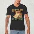 History Is Kind Of My Thing Historian Historic Teacher Job Men's V-Neck T-Shirt, novelty gifts, funny gifts History Is Kind Of My Thing Historian Historic Teacher Job Men's V-Neck T-Shirt, novelty gifts, funny gifts