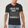 I Wear This Shirt Periodically Chemistry Science Teacher For Men Women Girls Kids Men's V-Neck T-Shirt, novelty gifts, funny gifts I Wear This Shirt Periodically Chemistry Science Teacher For Men Women Girls Kids Men's V-Neck T-Shirt, novelty gifts, funny gifts