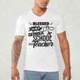 Blessed To Be A Catholic School Teacher Christian Teaching Men's V-Neck T-Shirt, novelty gifts, funny gifts