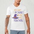You Can't Scare Me I'm A Teacher Men's V-Neck T-Shirt, novelty gifts, funny gifts