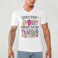 Can't Talk Right Now Doing Teacher Stuff Men's V-Neck T-Shirt, novelty gifts, funny gifts Can't Talk Right Now Doing Teacher Stuff Men's V-Neck T-Shirt, novelty gifts, funny gifts