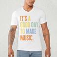 It's A Good Day To Make Music Music Lover Teacher Men's V-Neck T-Shirt, novelty gifts, funny gifts