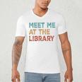 Meet Me At The Library For Teachers And School Librarians Men's V-Neck T-Shirt, novelty gifts, funny gifts Meet Me At The Library For Teachers And School Librarians Men's V-Neck T-Shirt, novelty gifts, funny gifts