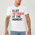 Quote A Lot To Teach At The Moment Teacher Women Men's V-Neck T-Shirt, novelty gifts, funny gifts Quote A Lot To Teach At The Moment Teacher Women Men's V-Neck T-Shirt, novelty gifts, funny gifts