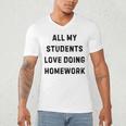 All My Students Love Doing Homework Teacher Lie Party Men's V-Neck T-Shirt, novelty gifts, funny gifts All My Students Love Doing Homework Teacher Lie Party Men's V-Neck T-Shirt, novelty gifts, funny gifts