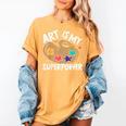 Art Is My Superpower Art Teacher Artist Painter Painting Women's Comfort Colors T-Shirt Mustard Art Is My Superpower Art Teacher Artist Painter Painting Women's Comfort Colors T-Shirt Mustard