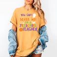 You Cant Scare Me Im A Preschool Teacher Women's Comfort Colors T-Shirt Mustard You Cant Scare Me Im A Preschool Teacher Women's Comfort Colors T-Shirt Mustard