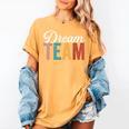 Dream Team Last Day Of School Back To School Teacher Kids Women's Comfort Colors T-Shirt Mustard Dream Team Last Day Of School Back To School Teacher Kids Women's Comfort Colors T-Shirt Mustard