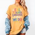 English Teaching ENL Teacher Language Is What We Do Women's Comfort Colors T-Shirt Mustard