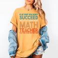 If At First You Don't Succeed Try Doing Math Teacher Women's Comfort Colors T-Shirt Mustard If At First You Don't Succeed Try Doing Math Teacher Women's Comfort Colors T-Shirt Mustard