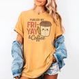 Friyay Teacher Coffee Friday School Cute Fri Yay Women's Comfort Colors T-Shirt Mustard