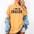 Halloween Teacher Im An Eraser Costume Kids Men Women Women's Comfort Colors T-Shirt Mustard Halloween Teacher Im An Eraser Costume Kids Men Women Women's Comfort Colors T-Shirt Mustard