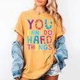 You Can Do Hard Things School Student Teachers Women's Comfort Colors T-Shirt Mustard You Can Do Hard Things School Student Teachers Women's Comfort Colors T-Shirt Mustard