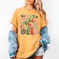 In My Holly Xmas Jolly Teacher Era Teacher Vibes Christmas For Men Women Kids Women's Comfort Colors T-Shirt Mustard In My Holly Xmas Jolly Teacher Era Teacher Vibes Christmas For Men Women Kids Women's Comfort Colors T-Shirt Mustard