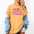 My Job Is Teach Pink Retro Female Teacher Life Women Women's Comfort Colors T-Shirt Mustard