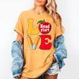 Love Headstart Head Start Teachers First Day Of School Women's Comfort Colors T-Shirt Mustard Love Headstart Head Start Teachers First Day Of School Women's Comfort Colors T-Shirt Mustard