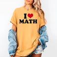 I Love Math Teacher Women's Comfort Colors T-Shirt Mustard I Love Math Teacher Women's Comfort Colors T-Shirt Mustard