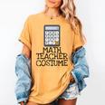 Math Teacher Costume Tshirt Halloween High School Calculator Women's Comfort Colors T-Shirt Mustard Math Teacher Costume Tshirt Halloween High School Calculator Women's Comfort Colors T-Shirt Mustard